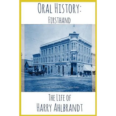 The Life of Harry Ahlbrandt