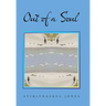 Out of a Soul