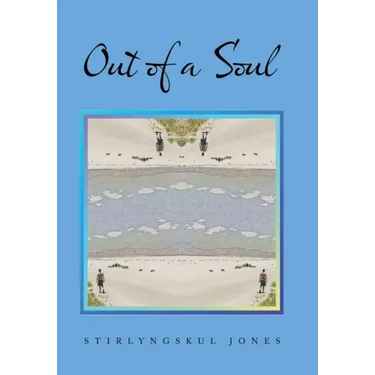 Out of a Soul
