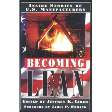 Becoming Lean: Inside Stories of U.S. Manufacturers