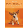 Dog Breeds: Profiles of Popular Dog Breeds and Buying Advice