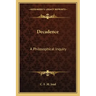 Decadence: A Philosophical Inquiry