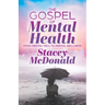 The Gospel of Mental Health: From Mental Hell to Mental Wellness