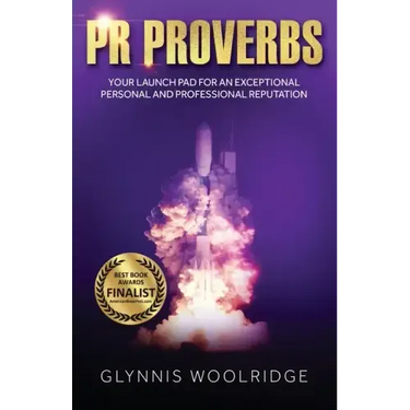 PR Proverbs: Your Launch Pad for an Exceptional Personal and Professional Reputation