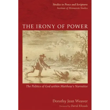 The Irony of Power: The Politics of God Within Matthew's Narrative