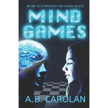 Mind Games: An ABC Sci-Fi Mystery for Young Adults