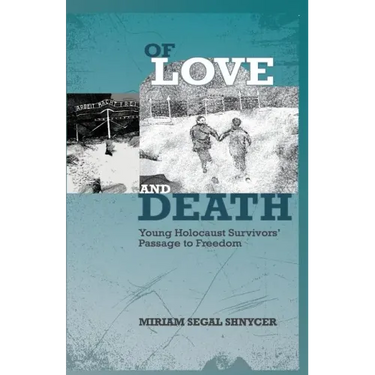 Of Love and Death: Young Holocaust Survivors' Passage to Freedom