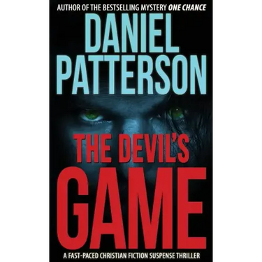 The Devil's Game: A Fast-Paced Christian Fiction Suspense Thriller