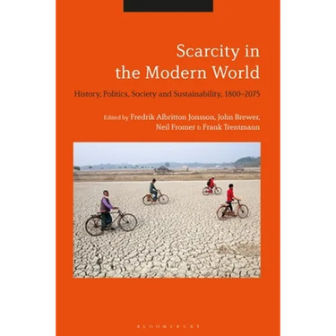 Scarcity in the Modern World: History, Politics, Society and Sustainability, 1800-2075