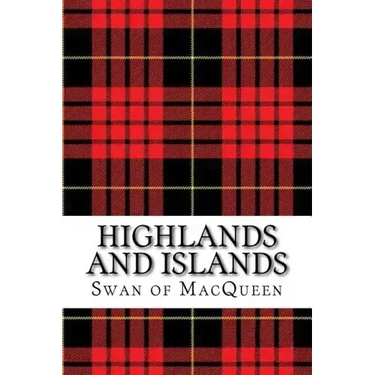 Highlands and Islands: Twenty five Tunes for the Bagpipes and Practice Chanter