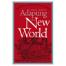 Adapting to a New World: English Society in the Seventeenth-Century Chesapeake