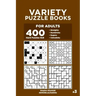 Variety Puzzle Books for Adults - 400 Hard Puzzles 9x9: Straights, Numbricks, Suguru, Calcudoku (Volume 3)