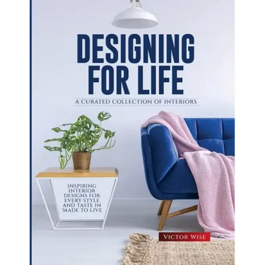 Designing for Life: Inspiring Interior Designs for Every Style and Taste in Made to Live