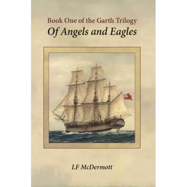 Of Angels and Eagles: Book One of the Garth Trilogy