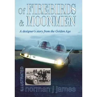 Of Firebirds & Moonmen: A Designer's Story from the Golden Age
