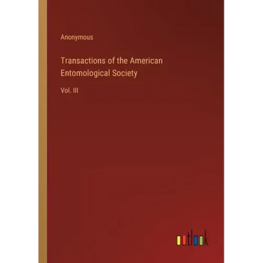 Transactions of the American Entomological Society: Vol. III