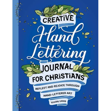 Creative Hand Lettering Journal for Christians: Reflect and Rejoice Through Hand Lettered Art