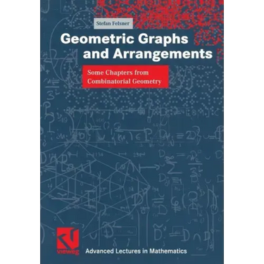 Geometric Graphs and Arrangements: Some Chapters from Combinatorial Geometry