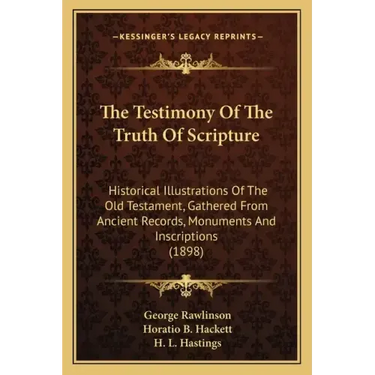 The Testimony of the Truth of Scripture: Historical Illustrations of the Old Testament, Gathered from Ancient Records, Monuments and Inscriptions (189