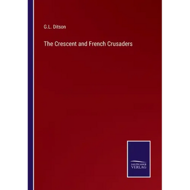 The Crescent and French Crusaders