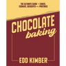 Chocolate Baking: The Ultimate Guide to Cakes, Cookies, Desserts & Pastries