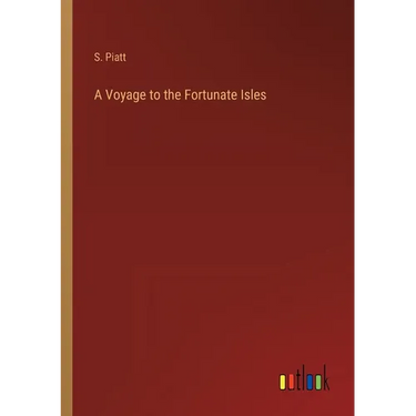 A Voyage to the Fortunate Isles