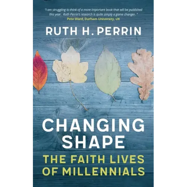 Changing Shape: The Faith Lives of Millennials