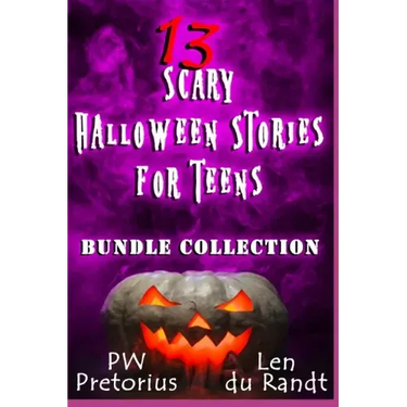 13 Scary Halloween Stories for Teens: Bundle Collection