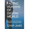 Fading Humans of Digital World: Balancing crisis of Personal, Corporate and Digital world