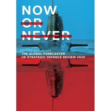 Now or Never: UK Strategic Defence Review