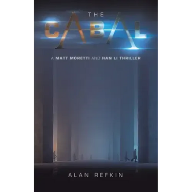 The Cabal: A Matt Moretti and Han Li Thriller