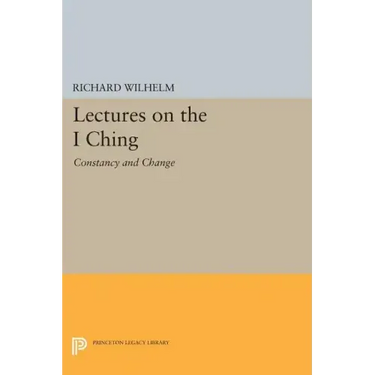 Lectures on the I Ching: Constancy and Change