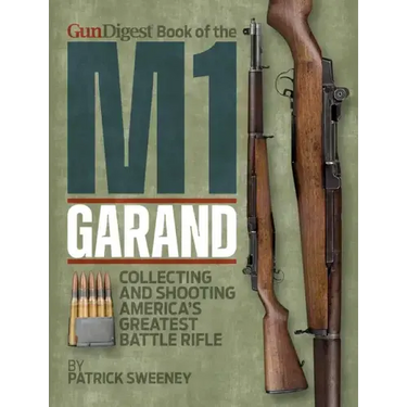 Gun Digest Book of the M1 Garand