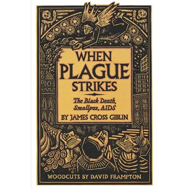 When Plague Strikes: The Black Death, Smallpox, AIDS