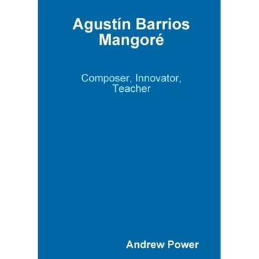 Agustín Barrios Mangoré