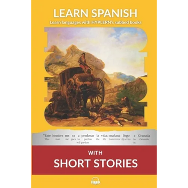 Learn Spanish with Short Stories: Interlinear Spanish to English
