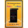 The Fundamental Basics of Publishing a Book