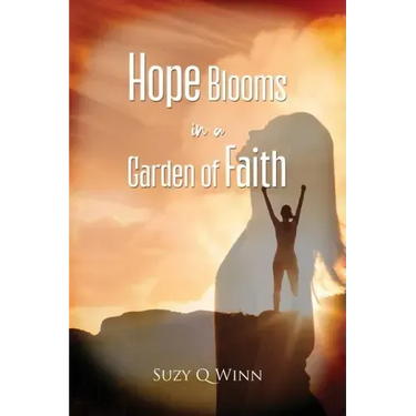 Hope Blooms in a Garden of Faith