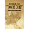The Legacy of Thomas Carey