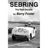 Sebring: The First Decade