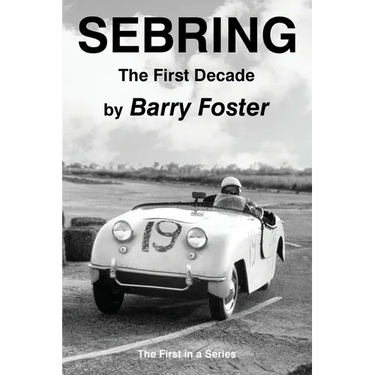 Sebring: The First Decade