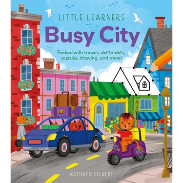 Little Learners: Busy City: Packed with Mazes, Dot-To-Dots, Puzzles, Drawing, and More!
