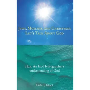 Jews, Muslims, and Christians: Let's Talk About God