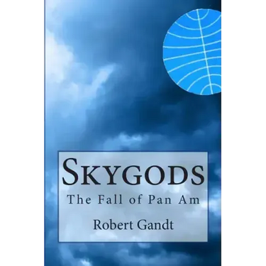 Skygods: The Fall of Pan Am
