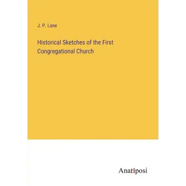 Historical Sketches of the First Congregational Church