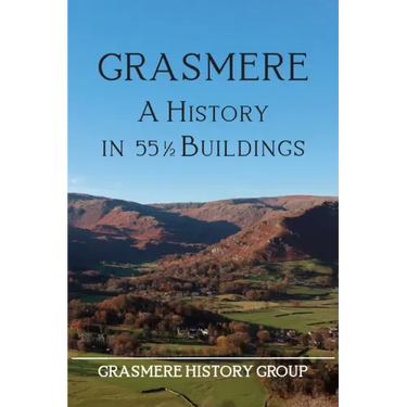 Grasmere: A History in 551/2 Buildings