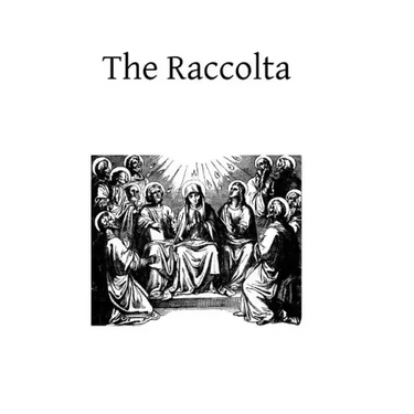 The Raccolta: Or Collection of Indulgenced Prayers & Good Works