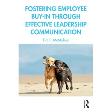 Fostering Employee Buy-In Through Effective Leadership Communication