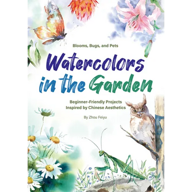 Watercolors in the Garden: Beginner-Friendly Projects Inspired by Chinese Aesthetics