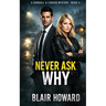 Never Ask Why: The Randall & Carver Mysteries Book 5